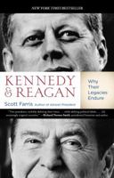 Kennedy and Reagan: Why Their Legacies Endure 0762781440 Book Cover