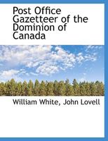 Post Office Gazetteer of the Dominion of Canada 1241435200 Book Cover