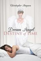 Dream Angel Destiny of Time 148178966X Book Cover