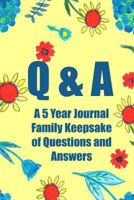 Q & A: 365 Day Scrapbook and Journal Diary for Moms and Kids (a 5 Year Journal Family Keepsake of Questions and Answers) 1537243594 Book Cover