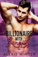 Billionaire with Benefits (Make Her Mine) B0G5V78X37 Book Cover
