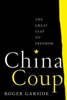China Coup: The Great Leap to Freedom 0520380975 Book Cover