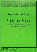 Schild Und Speer: Waffen Und Ihre Bezeichnungen Im Fruehen Mittelalter 3820473378 Book Cover