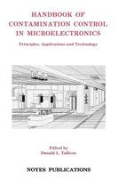 Handbook of Contamination Control in Microelectronics: Principles, Applications and Technology (Materials Science and Process Technology Series) 0815511515 Book Cover