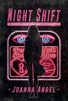 Night Shift: A Choose-Your-Own Erotic Fantasy 1627782885 Book Cover