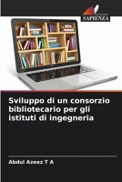 Sviluppo di un consorzio bibliotecario per gli istituti di ingegneria (Italian Edition) 6209924484 Book Cover
