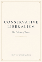 Conservative Liberalism 1634313089 Book Cover
