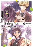 15 Minutes Before We Really Date, Vol. 4 1975388550 Book Cover