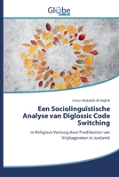 Een Sociolinguïstische Analyse van Diglossic Code Switching 6200601933 Book Cover