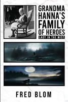 Grandma Hanna’s Family of Heroes Lady In The Mist: Alone, but never alone! 1967537844 Book Cover