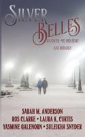 Silver Belles: An Over-40 Holiday Anthology 1941097197 Book Cover