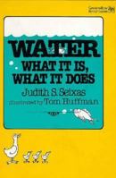 Water: What It Is, What It Does (Greenwillow Read-Alone Books.) 0688066070 Book Cover