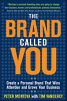 A Brand Called You: Make Your Business Stand Out in a Crowded Marketplace 0071597506 Book Cover