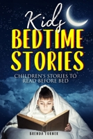 Kids Bedtime Stories: Children's Stories to Read Before Bed 1803006676 Book Cover