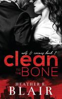 Clean to the Bone 1723172154 Book Cover