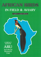 African Birds in Field & Aviary: A Guide to a Mixed Collection 0620214384 Book Cover