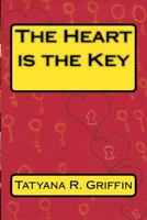 The Heart is the Key 1514254670 Book Cover