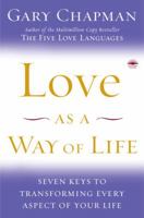 Love as a Way of Life: Seven Keys to Transforming Every Aspect of Your Life 140007259X Book Cover