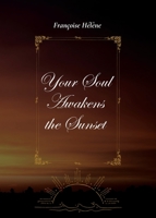 Your Soul Awakens the Sunset 1739950038 Book Cover