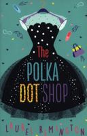 The Polka Dot Shop 1911077759 Book Cover
