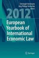 European Yearbook of International Economic Law (Eyiel), Vol. 3 (2012) 3642443311 Book Cover