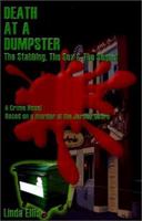 Death at a Dumpster : The Stabbing, the Sex & the Sequel 0759603634 Book Cover