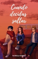 Cuando decidas saltar (Bilogía Decisiones) (Spanish Edition) 8419700630 Book Cover