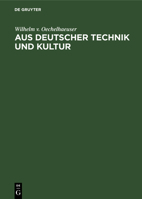 Aus deutscher Technik und Kultur (German Edition) 3486745255 Book Cover