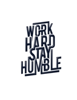 Work Hard Stay Humble: Notebook 100+ Pages of Lined & Blank Paper for Writing and Drawing. 1093815817 Book Cover