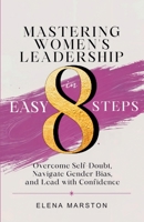 Mastering Women's Leadership in Easy 8 Steps B0FCJVJNNX Book Cover