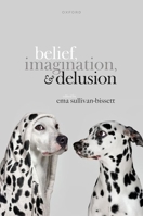 Belief Imagination and Delusion 0198872224 Book Cover