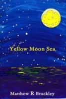 Yellow Moon Sea 1291576827 Book Cover