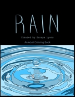 Rain: An Adult Coloring Book B089267XX6 Book Cover