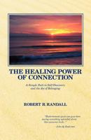 The Healing Power of Connection: A Simple Path to Self-Discovery and the Joy of Belonging 1477614532 Book Cover