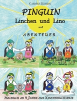 Malbuch zu Pinguin Linchen und Lino auf Abenteuer: zu den 4 Jahreszeiten der Kinderbuchserie 3752898828 Book Cover