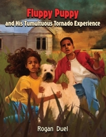 Fluppy Puppy and His Tumultuous Tornado Experience B0F4984S1W Book Cover