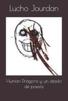 Human Drágora y un atado de poesía B0BQ9LLK6R Book Cover