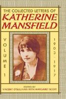 The Collected Letters of Katherine Mansfield: Volume One: 1903-1917 (Collected Letters of Katherine Mansfield) 0198126131 Book Cover