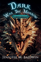 Dark Was the Morning and Other Stories 1959362046 Book Cover
