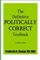 The Definitive Politically Correct Textbook 1515065200 Book Cover