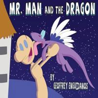 Mr. Man and the Dragon 1515364062 Book Cover