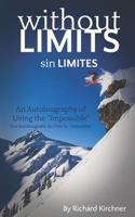 Sin Limites: Una Autobiograf�a de Vivir lo "Imposible" 0578728850 Book Cover