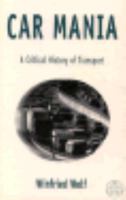 Car Mania: A Critical History of Transport 0745309712 Book Cover