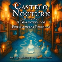 Castelo Nocturn: A Biblioteca dosPensamentos Perdidos (Portuguese Edition) B0FLTPRXXR Book Cover