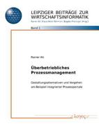 Uberbetriebliches Prozessmanagement: Gestaltungsalternativen Und Vorgehen Am Beispiel Integrierter Prozessportale 3832519084 Book Cover