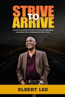 STRIVE TO ARRIVE B08JZRXX77 Book Cover
