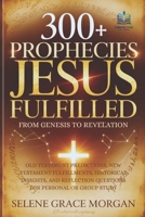 300+ Prophecies Jesus Fulfilled (From Genesis to Revelation): Old Testament Predictions, New Testament Fulfillments, Historical Insights, and ... Group Study (Learnovia Christian Book Series) B0GS1XQPZR Book Cover