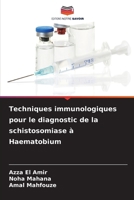 Techniques immunologiques pour le diagnostic de la schistosomiase à Haematobium (French Edition) 6209962866 Book Cover