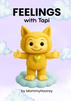 Feelings With Tapi: Learn About Feelings – Tapi’s Way (Learn With Tapi) 197207105X Book Cover