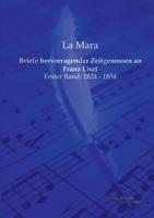 Briefe Hervorragender Zeitgenossen an Franz Liszt 374468377X Book Cover